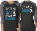 Glitter Dance Mom Shirt | Hip Hop Dance Shirt | That&#39;s My Girl on the Dance Floor | Customize Colors