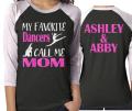 Glitter My Favorite Dancers Call Me | Dance Mom Shirt | Dance Shirt | Customize names and colors