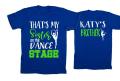 Dance Shirt | Short Sleeve Dance Brother Shirt | That&#39;s My Sister on the Dance Stage Shirt | Youth or Adult