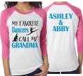Glitter My Favorite Dancers Call Me | Dance Grandma Shirt | Dance Shirt | Customize names and colors