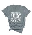 Glitter She Needed a Hero so that&#39;s what she became Shirt | Just Saying Shirt | Bella Canvas Short Sleeve | Youth or Adult