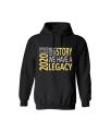 Senior Hoodie | Some have story We have a Legacy | Youth & Adult
