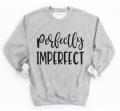 Glitter Perfectly Imperfect Crewneck Sweatshirt | Motivational Shirts | Graphic Tee | Inspirational Shirts | Crewneck Sweatshirt