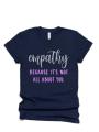 Glitter Empathy Because it&#39;s not all about you Shirt | Inspirational Shirts | Youth or Adult