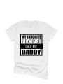 My Favorite People Call Me Daddy | Dad Gift | Fathers Day Shirt  | Fathers Day Gift  | Dad Shirts | Just Saying Shirt