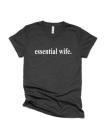 Essential Wife Shirt | Essential Shirts | Essential Worker Shirts | Authorized Worker Shirt | Bella Canvas Tshirt
