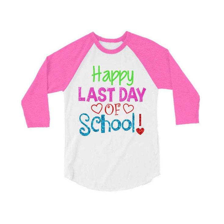 Happy Last Day of School Shirt | School Shirt | Raglan Shirt