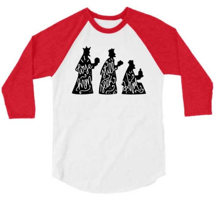 Christmas Shirt | Wise Men Still Seek Him Shirt | 3/4 Sleeve Shirt | Youth and Adult
