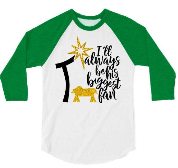Christmas Shirt | I&#39;ll Always be His Biggest Fan | Glitter Christmas Shirt | Youth & Adult