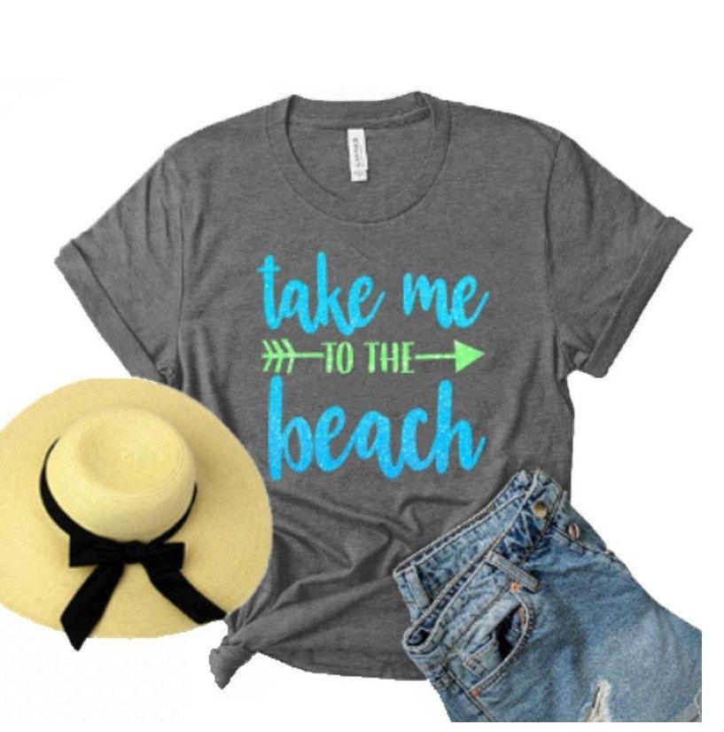 Glitter Take Me to the Beach Shirt | Beach Vacation Shirt | Bella Canvas Tshirt | Beach Shirt | Youth or Adult