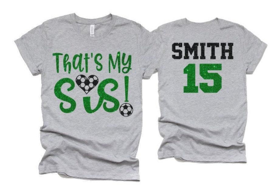 Glitter That&#39;s My Sis Soccer Shirt | Soccer Shirt | Soccer Mom Shirts | Soccer shirts |Bella Canvas Tee | Youth or Adult