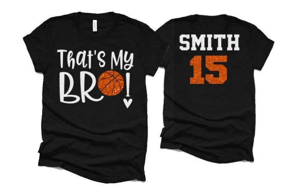 Glitter Basketball Sister Shirt | That&#39;s My Bro Basketball t-shirt | Basketball Spirit Wear | Bella Canvas Tshirt | Customize