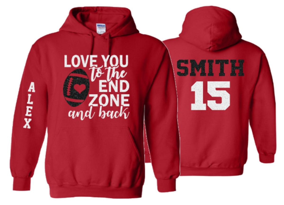 Glitter Football Hoodie| Love You to the End Zone And Back | Football Shirts | Hoodie Sweatshirt | Football Spirit Wear