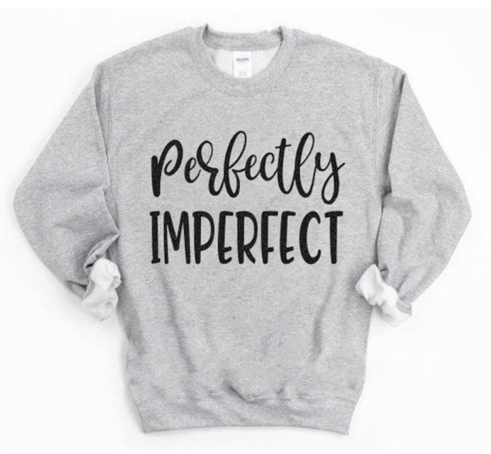 Glitter Perfectly Imperfect Crewneck Sweatshirt | Motivational Shirts | Graphic Tee | Inspirational Shirts | Crewneck Sweatshirt