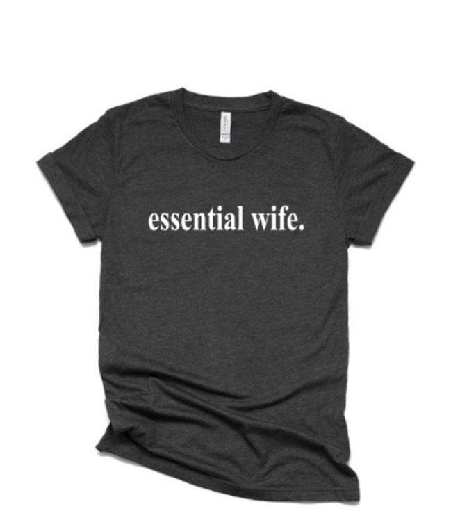 Essential Wife Shirt | Essential Shirts | Essential Worker Shirts | Authorized Worker Shirt | Bella Canvas Tshirt