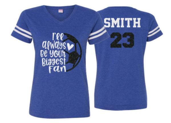 Glitter I&#39;ll Always Be Your Biggest Fan Soccer Shirt | Soccer Mom Shirts | Soccer shirts | V-neck Short Sleeve Shirt | Customize Colors