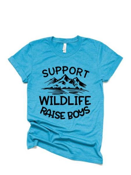 Support Wildlife Raise Boys Shirt | Boy Mom Tee | Boy Mom Shirts | Mom of Boys Shirts